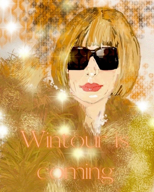 Wintour is Coming